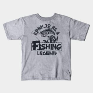 Men's Fishing Shirt Born To Be A Fishing Legend Kids T-Shirt